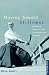 Moving toward Stillness: Lessons in Daily Life from the Martial Ways of Japan