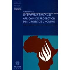 Le syst�me r�gional africain de protection des droits de l'homme