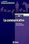 La communication : De l'�thologie � la pathologie, des neurosciences � la th�rapie