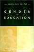 The Jossey-Bass Reader on Gender in Education (Jossey Bass Education Series)