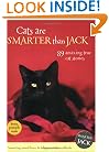 Cats Are Smarter Than Jack: 89 Amazing True Cat Stories
