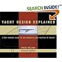 Yacht Design Explained: A Boat Owner's Guide to the Principles and Practice of Design