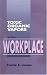 Toxic Organic Gases in the Workplace