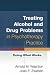 Treating Alcohol and Drug Problems in Psychotherapy Practice