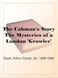 The Cabman's StoryThe Mysteries of a London 'Growler'