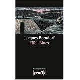 Eifel-Blues: 1. Band der Eifel-Serievon "Jacques Berndorf"