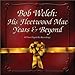 Bob Welch, His Fleetwood Mac Years &amp; Beyond, 発売中