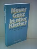 Produkt-Bild: Uwe Birnstein: Neuer Geist in der alten Kirche? Die charismatische Bewegung in der Offensive - Verlag: Kreuz Verlag [Auflage: 1. Auflage]