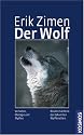 Der Wolf: Verhalten, &Ouml;kologie und Mythos