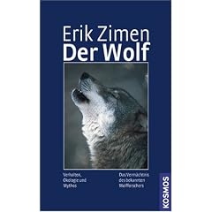 Der Wolf: Verhalten, �kologie und Mythos