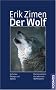 Der Wolf: Verhalten, �kologie und Mythos