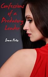 Confessions of a Predatory Lender