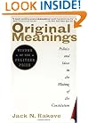 Original Meanings: Politics and Ideas in the Making of the Constitution