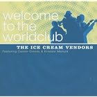 Welcome to the World by The Ice Cream Vendors