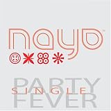 NAYO - Party Fever (Maxi Single)