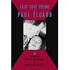 Last Love Poems of Paul Eluard (English and French Edition)