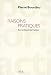Raisons pratiques: Sur la theorie de l'action (French Edition)