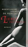 Liebesfr&uuml;hling / Die sch&ouml;ne Cauchoise: Zwei Romane - Robert-Andre Andrea de Nerciat