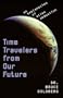 Time Travelers from our Future: An Explanation of Alien Abduction