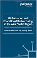 Globalization and Educational Restructuring in Asia and the Pacific Region