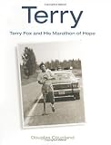 Terry: Terry Fox and His Marathon of Hope