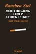 Rauchen Sie? Verteidigung einer Leidenschaft