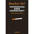 Rauchen Sie? Verteidigung einer Leidenschaft