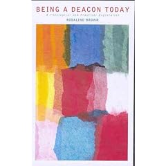 Being a Deacon Today: A Theological and Practical Exploration