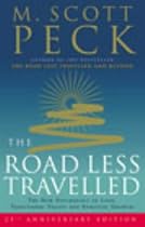 The Road Less Travelled: The New Psychology of Love, Traditional Values and Spiritual Growth