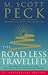 The Road Less Travelled: The New Psychology of Love, Traditional Values and Spiritual Growth
