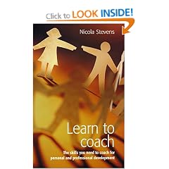 Learn to Coach:  The Skills You Need to Coach for Personal and Professional Development