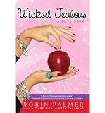 Palmer, Robin ( Author )(Wicked Jealous: A Love Story) Paperback