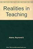 Realities of teaching : explorations with video tape