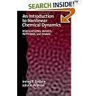 Click here to buy An Introduction to Nonlinear Chemical Dynamics: Oscillations, Waves, Patterns, and Chaos (Topics in Physical Chemistry) by  Irving R. Epstein and John A. Pojman.