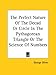 The Perfect Nature of the Decad or Circle in the Pythagorean Triangle or the Science of Numbers