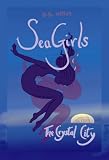  : The Crystal City (Sea Girls) (Sea Girls)