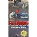 Flood! Nature's Fury [VHS]
