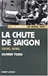La chute de Sa�gon : Cruel Avril 1975