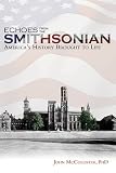 Echoes from the Smithsonian: America's History Brought to Life