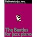 The Beatles For Jazz Piano