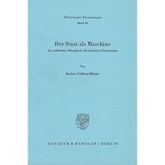Der Staat als Maschine: Zur politischen Metaphorik des absoluten F�rstenstaats