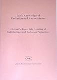 Basic Knowledge of Radiation and Radioisotopes