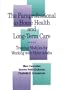 Paraprofessional in Home Health and Long-Term Care: Training Modules for Working with Older Adults