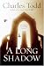 Search : A Long Shadow: An Inspector Ian Rutledge Mystery (Inspector Ian Rutledge Mysteries)