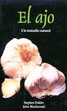 El Ajo: Remedio Original De LA Naturaleza (Inner Traditions)