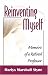 Reinventing Myself: Memoirs of a Retired Professor