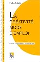 La Créativité mode d'emploi: Connaissance du problème ; applications pratiques
