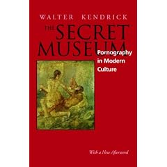 The Secret Museum: Pornography in Modern Culture