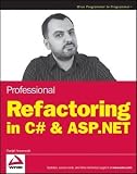 Professional Refactoring in C# & ASP.NET (Wrox Programmer to Programmer)