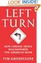 Left Turn: How Liberal Media Bias Distorts the American Mind
